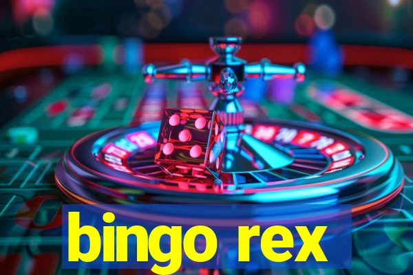 bingo rex